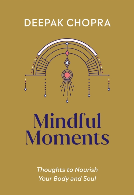 Mindful Moments : Thoughts to Nourish Your Body and Soul, EPUB eBook