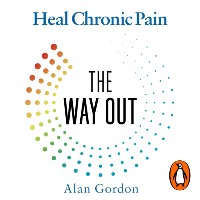 The Way Out : The Revolutionary, Scientifically Proven Approach to Heal Chronic Pain, eAudiobook MP3 eaudioBook