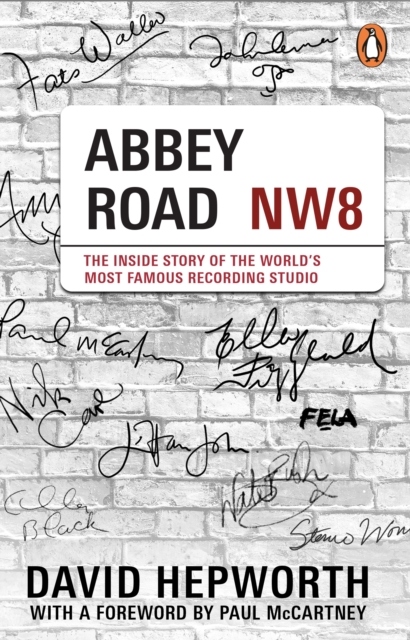 Abbey Road : The Inside Story of the World s Most Famous Recording Studio (with a foreword by Paul McCartney), EPUB eBook