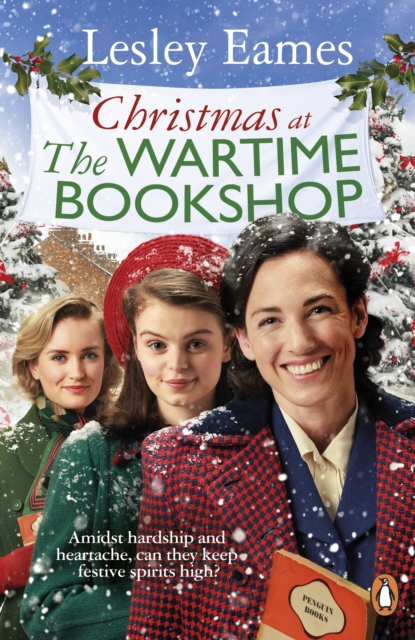 Christmas at the Wartime Bookshop : Book 3 in the feel-good WWII saga series about a community-run bookshop, from the bestselling author, EPUB eBook