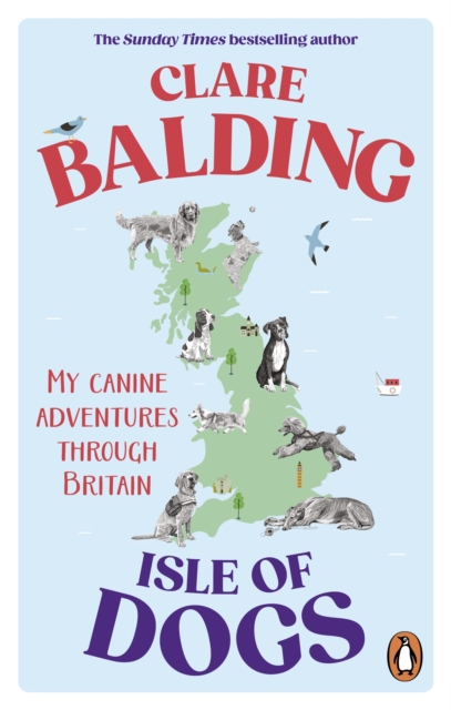 Isle of Dogs : A canine adventure through Britain, EPUB eBook