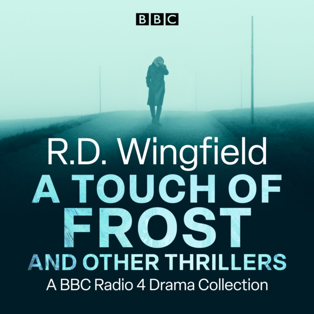 R.D. Wingfield: A Touch of Frost and other thrillers : A BBC Radio 4 Drama Collection, eAudiobook MP3 eaudioBook