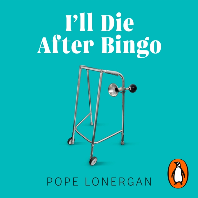 I'll Die After Bingo : My unlikely life as a care home assistant, eAudiobook MP3 eaudioBook