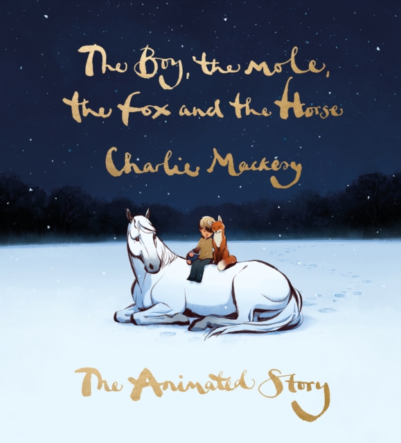 The Boy, the Mole, the Fox and the Horse: The Animated Story, Hardback Book