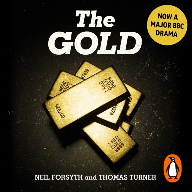 The Gold : The real story behind Brink’s-Mat: Britain’s biggest heist, eAudiobook MP3 eaudioBook