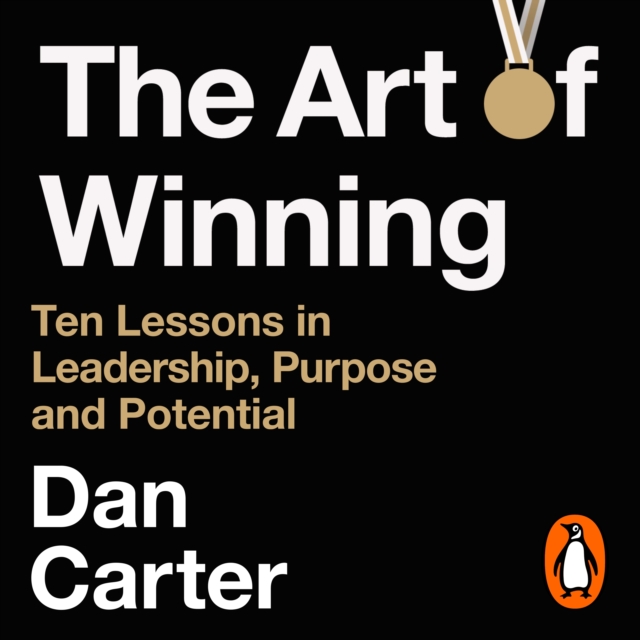 The Art of Winning : Ten Lessons in Leadership, Purpose and Potential, eAudiobook MP3 eaudioBook