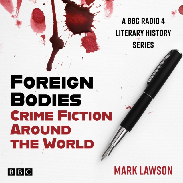 Foreign Bodies : Crime Fiction Around the World, eAudiobook MP3 eaudioBook
