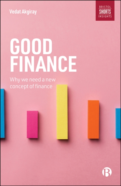 Good Finance : Why We Need a New Concept of Finance, EPUB eBook