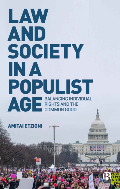 Law and society in a populist age : Balancing individual rights and the common good, EPUB eBook