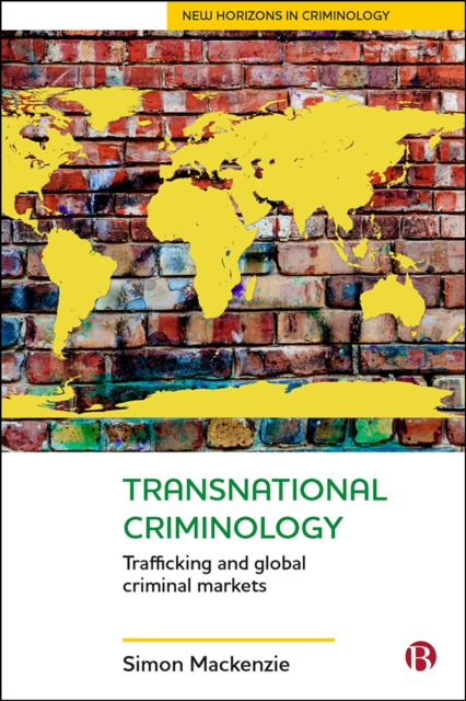 Transnational Criminology : Trafficking and Global Criminal Markets, EPUB eBook