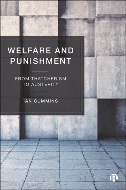 Welfare and Punishment : From Thatcherism to Austerity, PDF eBook