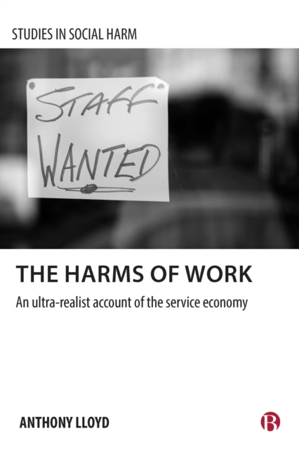 The harms of work : An ultra-realist account of the service economy, EPUB eBook