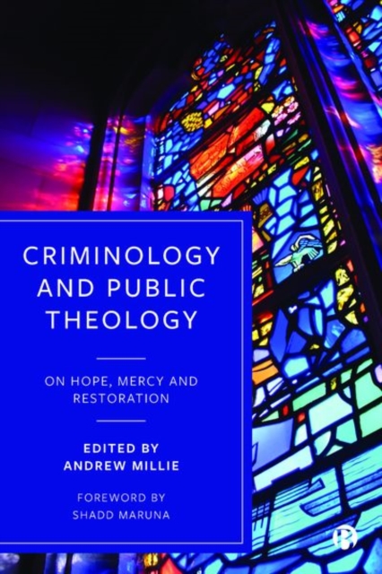 Criminology and Public Theology : On Hope, Mercy and Restoration, Hardback Book