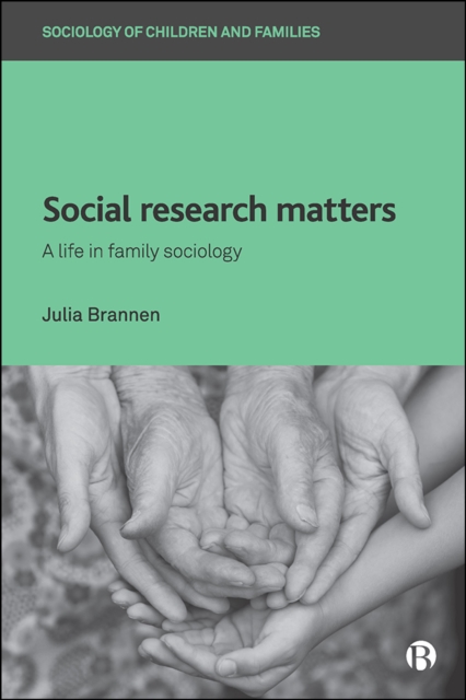 Social Research Matters : A Life in Family Sociology, PDF eBook
