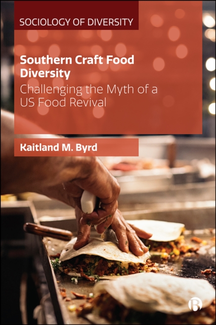Southern Craft Food Diversity : Challenging the Myth of a US Food Revival, PDF eBook