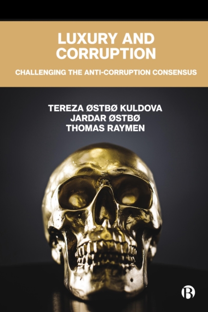 Luxury and Corruption : Challenging the Anti-Corruption Consensus, PDF eBook
