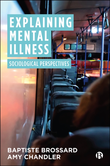 Explaining Mental Illness : Sociological Perspectives, EPUB eBook