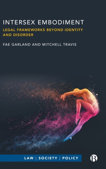 Intersex Embodiment : Legal Frameworks beyond Identity and Disorder, Hardback Book