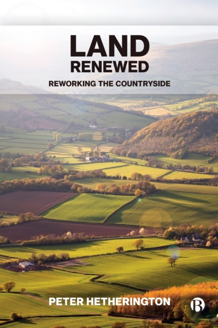 Land Renewed : Reworking the Countryside, Paperback / softback Book