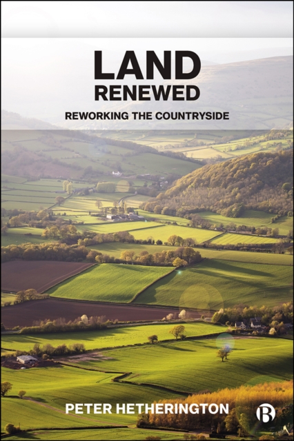 Land Renewed : Reworking the Countryside, PDF eBook