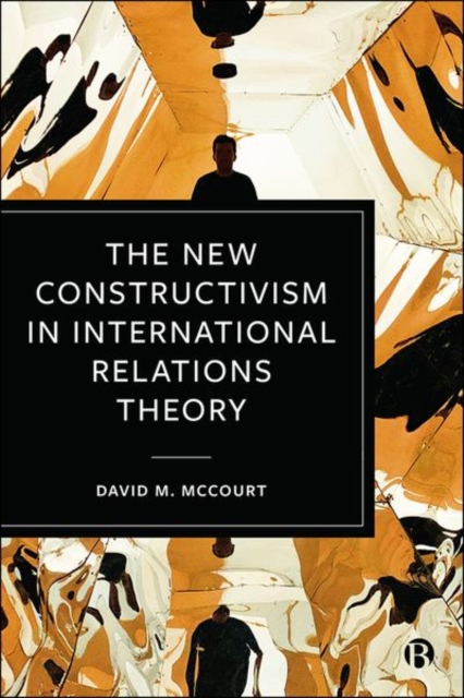 The New Constructivism in International Relations Theory, Hardback Book