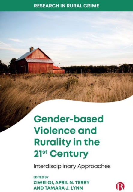 Gender-based Violence and Rurality in the 21st Century : Interdisciplinary Approaches, Hardback Book