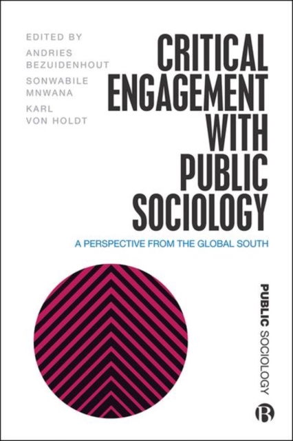 Critical Engagement with Public Sociology : A Perspective from the Global South, Hardback Book