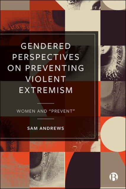 Gendered Perspectives on Preventing Violent Extremism : Women and 'Prevent', Hardback Book