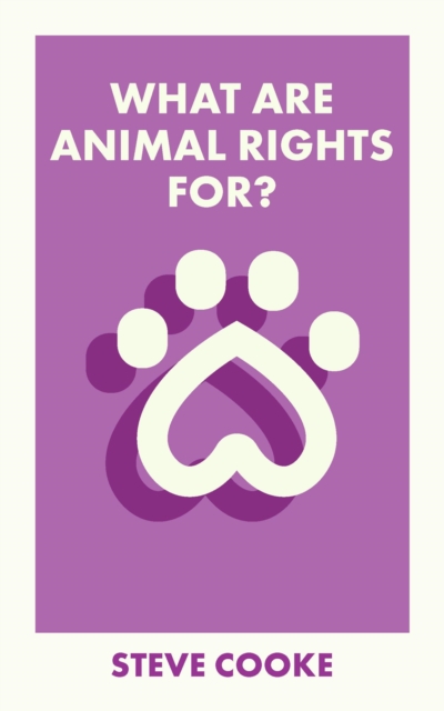 What Are Animal Rights For?, Paperback / softback Book