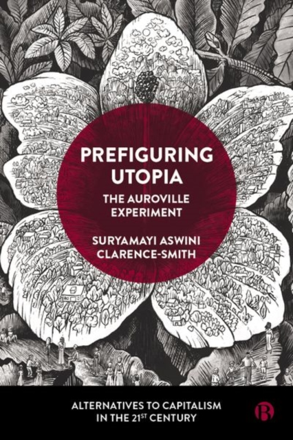 Prefiguring Utopia : The Auroville Experiment, Hardback Book