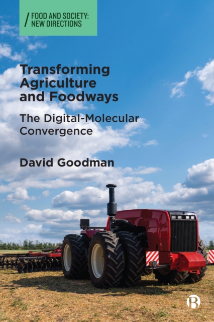 Transforming Agriculture and Foodways : The Digital-Molecular Convergence, EPUB eBook