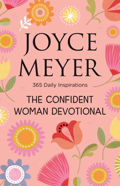 The Confident Woman Devotional : 365 Daily Inspirations, Paperback / softback Book