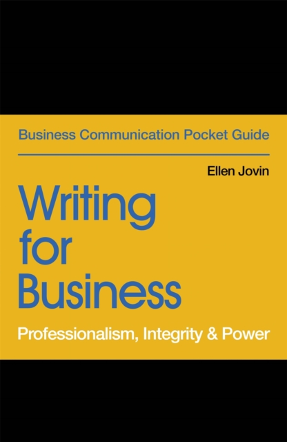 Writing for Business : Professionalism, Integrity & Power, EPUB eBook