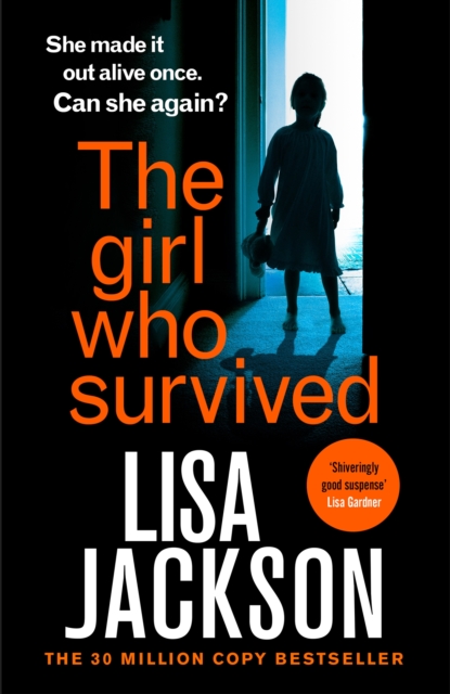 The Girl Who Survived : an absolutely gripping thriller from the international bestseller that will keep you on the edge of your seat, Paperback / softback Book