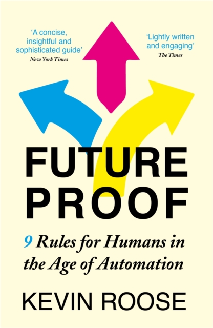 Futureproof : 9 Rules for Humans in the Age of Automation, EPUB eBook