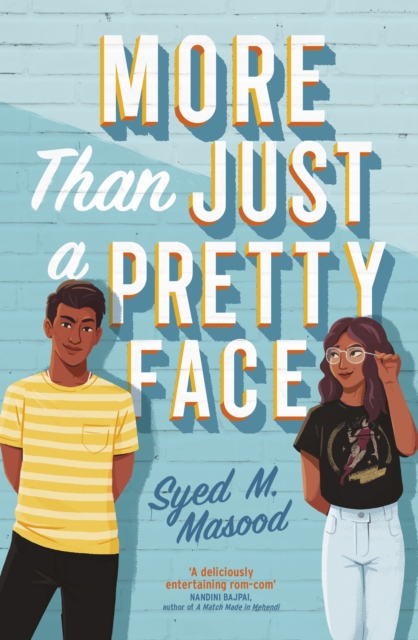 More Than Just a Pretty Face : A gorgeous romcom perfect for fans of Sandhya Menon and Jenny Han, EPUB eBook