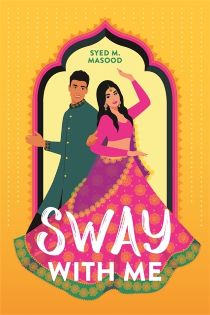 Sway With Me : A gorgeous romcom for fans of Sandhya Menon and Jenny Han, Paperback / softback Book
