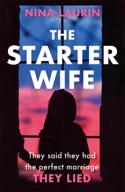 The Starter Wife : The darkest psychological thriller you'll read this year, Paperback / softback Book