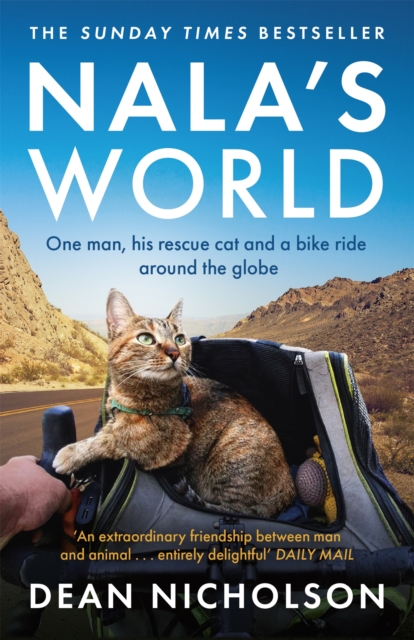 Nala's World : One man, his rescue cat and a bike ride around the globe, Paperback / softback Book