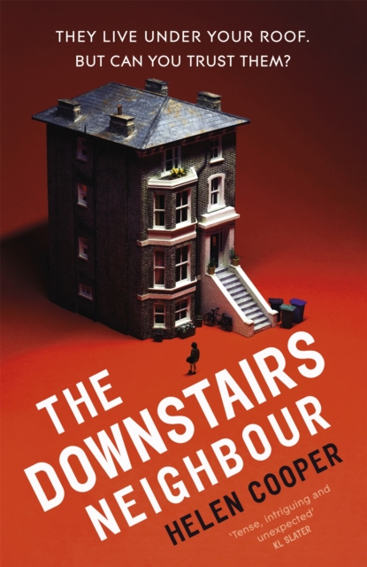 The Downstairs Neighbour : A twisty, unexpected and addictive suspense – you won't want to put it down!, Hardback Book