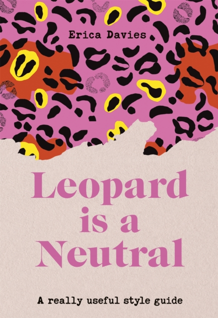 Leopard is a Neutral : A Really Useful Style Guide, Hardback Book