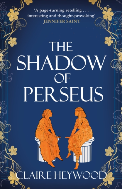 The Shadow of Perseus : A compelling feminist retelling of the myth of Perseus told from the perspectives of the women who knew him best, Paperback / softback Book