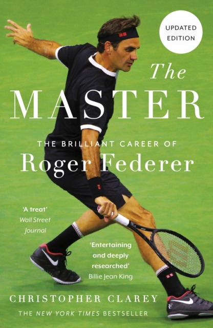 The Master : The Brilliant Career of Roger Federer, Paperback / softback Book