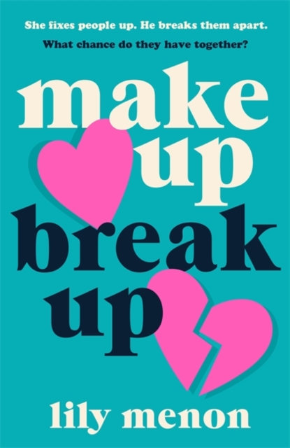 Make Up Break Up : A perfectly romantic summer read, Paperback / softback Book