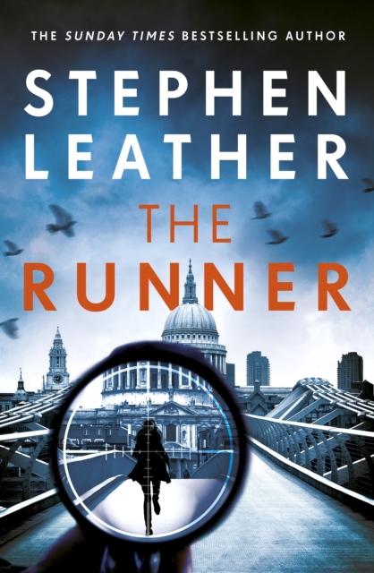 The Runner : The heart-stopping thriller from bestselling author of the Dan 'Spider' Shepherd series, EPUB eBook
