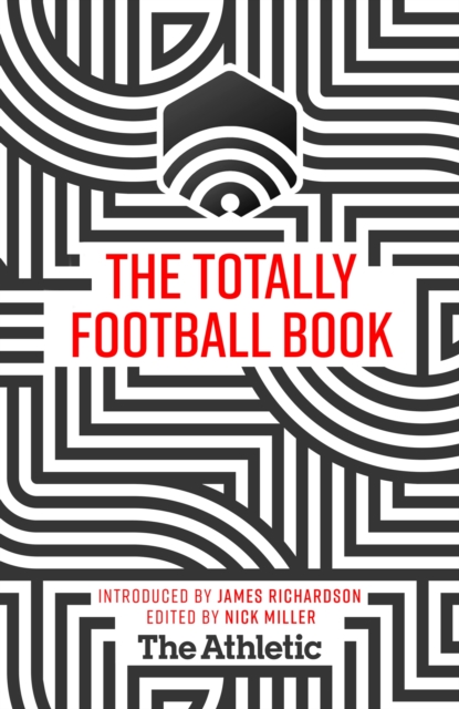 The Totally Football Book, Hardback Book