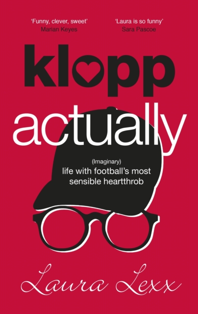 Klopp Actually : (Imaginary) Life with Football's Most Sensible Heartthrob, EPUB eBook