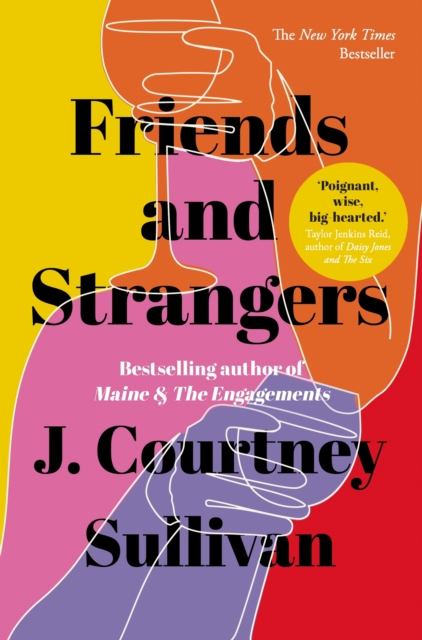 Friends and Strangers : The New York Times bestselling novel of female friendship and privilege, EPUB eBook