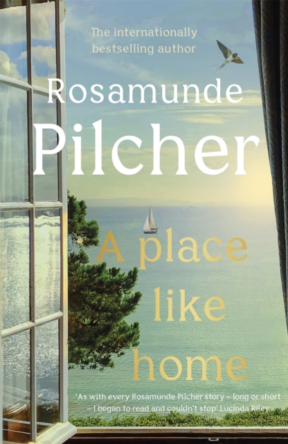 A Place Like Home : Brand new stories from beloved, internationally bestselling author Rosamunde Pilcher, Hardback Book
