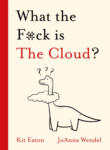What the F*ck is The Cloud?, Hardback Book